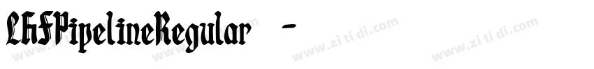LHFPipelineRegular 常字体转换